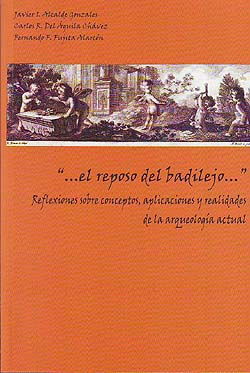 Reflexiones sobre conceptos, aplicaciones y realidades de la arqueología actual